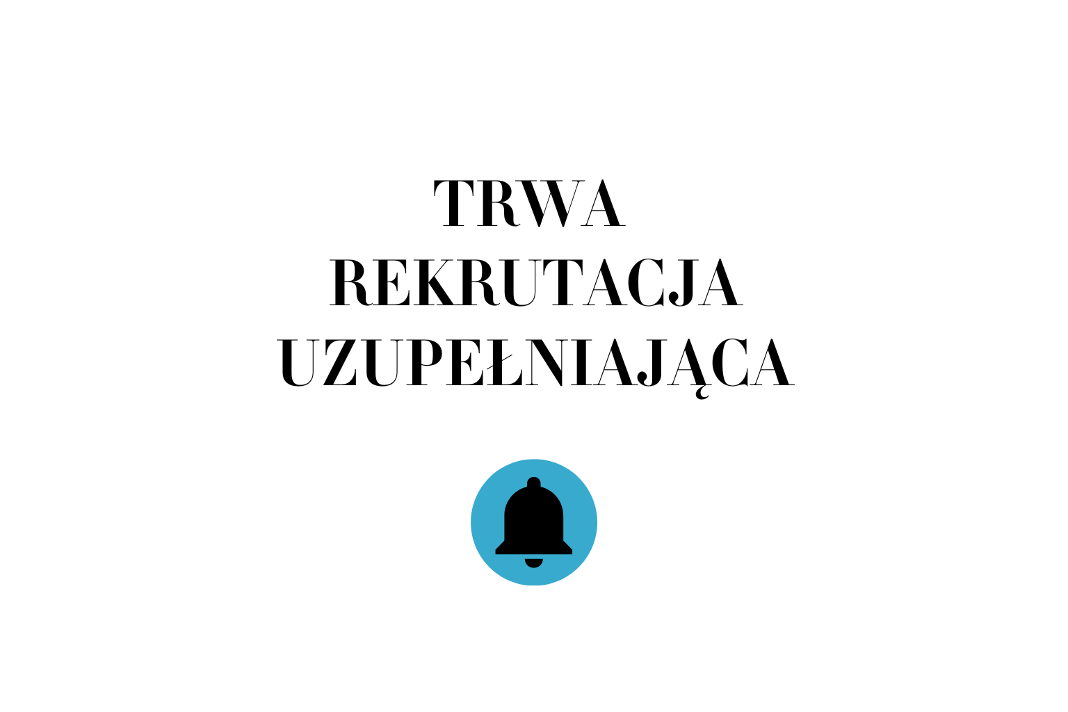Trwa rekrutacja uzupełniająca!