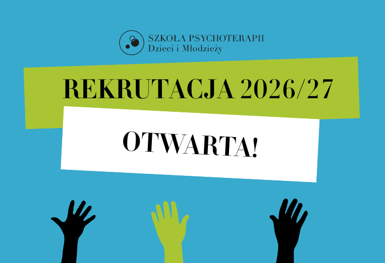 12. edycja Szkoły Psychoterapii Dzieci, Młodzieży i Rodzin– otwieramy rekrutację!